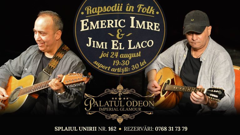 Rapsodii în Folk, cu Emeric Imre și Jimi El Laco, la Palatul Odeon